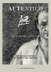 Auténtico: Antología poética. Retrospectiva gráfica