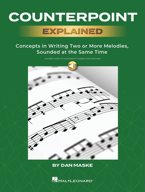 Counterpoint Explained: Concepts in Writing Two or More Melodies, Sounded at the Same Time, Other Theory