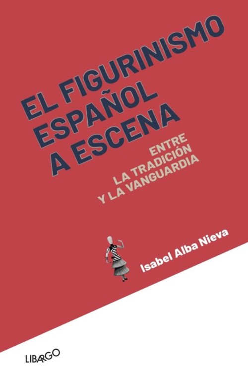 El figurinismo español a escena: Entre la tradición y la vanguardia
