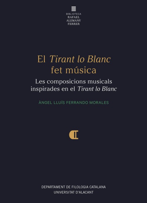 El ""Tirant lo Blanc"" fet música: Les composicions musicals inspirades en el ""Tirant lo Blanc""