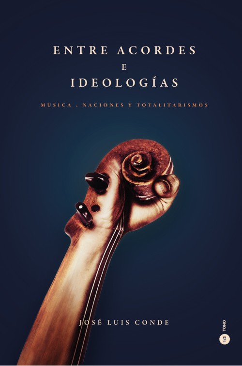 Entre acordes e ideologías. Músicas, naciones y totalitarismos