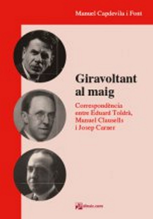 Giravoltant al maig. Correspondència entre Eduard Toldrà, Manuel Clausells i Josep Carner