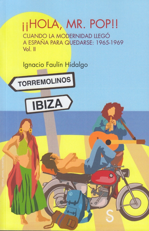 ¡¡Hola, Mr. POP!! Cuando la Modernidad llegó a España para quedarse: (1965-1969) Vol. II