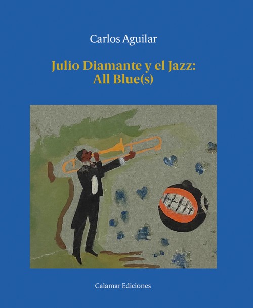 Julio Diamante y el jazz: All Blue(s)