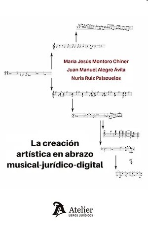 La creación artística en abrazo musical-jurídico-digital