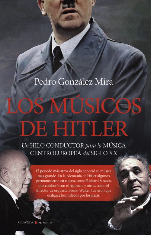 Los músicos de Hitler. Un hilo conductor para la música centroeuropea del siglo XX