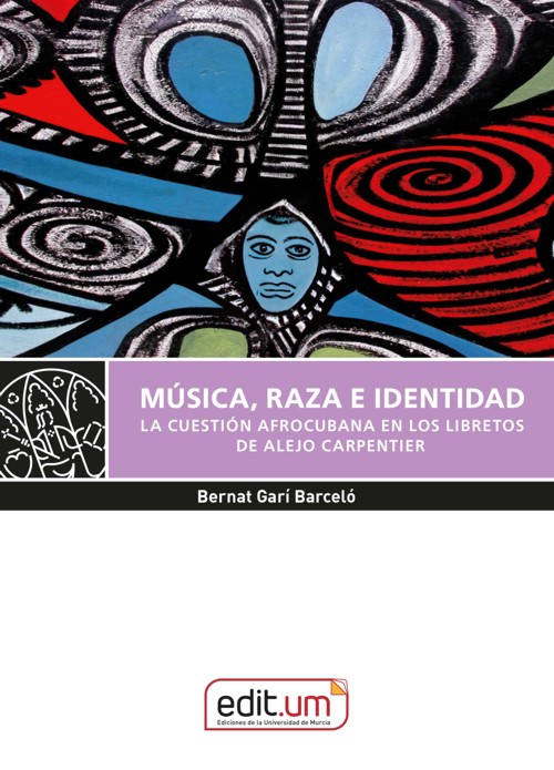 Música, raza e identidad: La cuestión afrocubana en los libretos de Alejo Carpentier