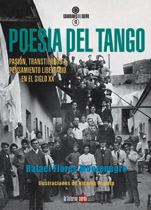 Poesía del tango. Pasión, transtierros y pensamiento libertario en el siglo XX